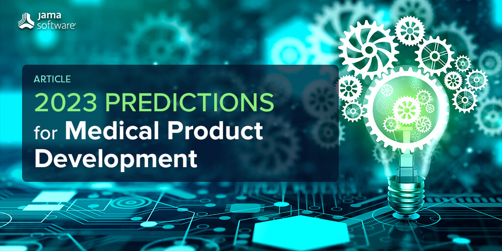 2023 Predictions for Medical Device Product Development