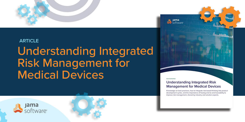 Understanding Integrated Risk Management for Medical Devices