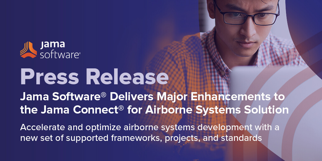 Jama Software® Delivers Major Enhancements to the Jama Connect® for Airborne Systems Solution
