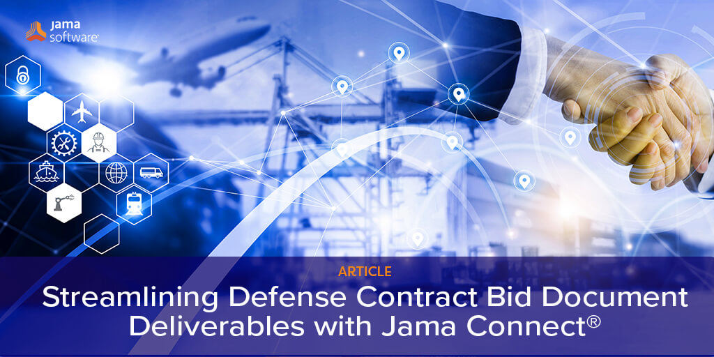 Streamlining Defense Contract Bid Document Deliverables with Jama Connect®