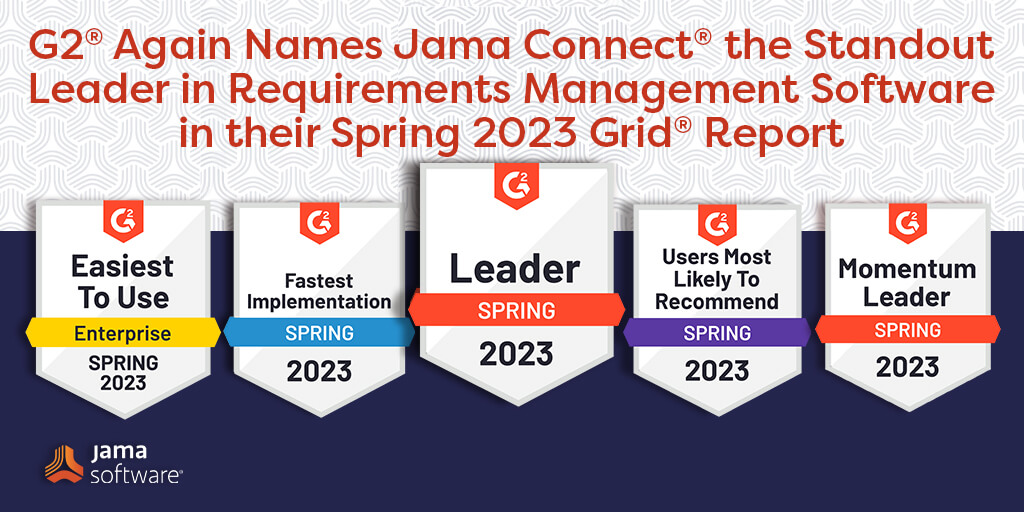 G2 Again Names Jama Connect® the Standout Leader in Requirements Management Software in their Spring 2023 Grid® Report