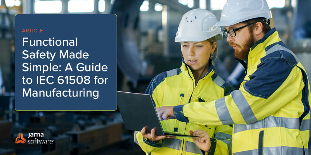 Functional Safety Made Simple: A Guide to IEC 61508 for Manufacturing