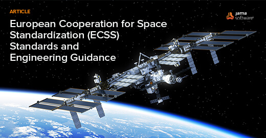 European Cooperation for Space Standardization (ECSS) Standards and Engineering Guidance
