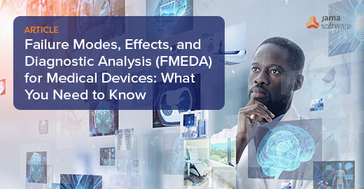 Failure Modes, Effects, and Diagnostic Analysis (FMEDA) for Medical Devices: What You Need to Know