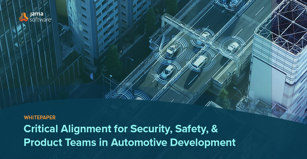 Critical Alignment for Security, Safety, & Product Teams in Automotive Development