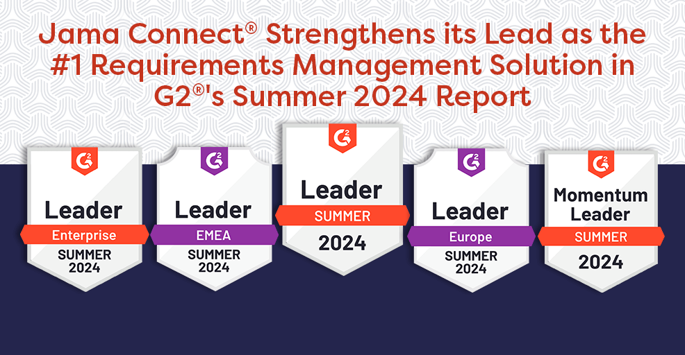 Jama Connect® Strengthens its Lead as the #1 Requirements Management Solution in G2®’s Summer 2024 Report