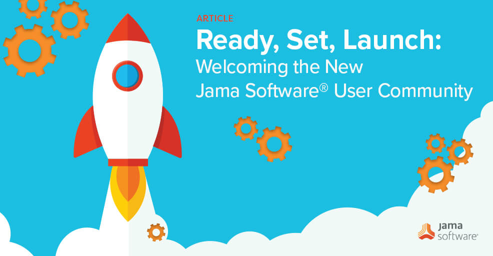 Ready, Set, Launch: Welcoming the New Jama Software® User Community