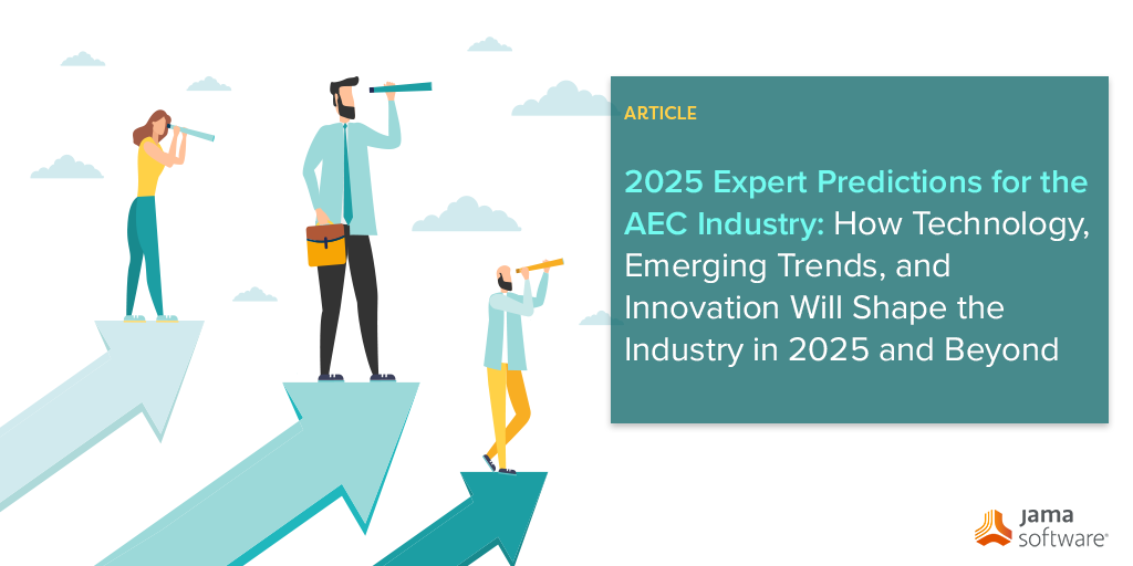 2025 Expert Predictions for the AEC Industry: How Technology, Emerging Trends, and Innovation Will Shape the Industry in 2025 and Beyond