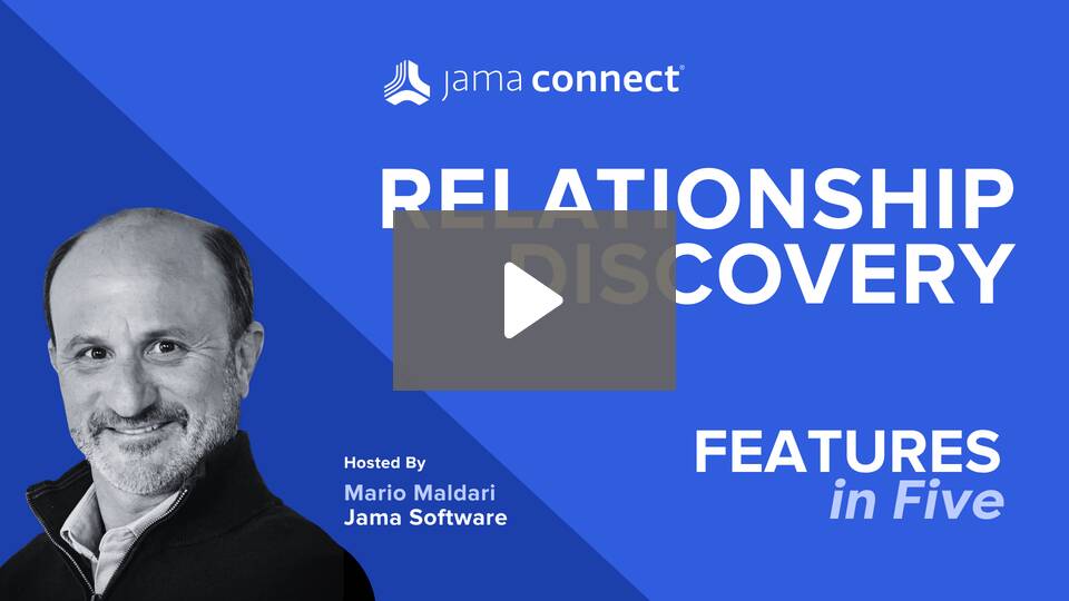 Discover Traceability Gaps Early with Relationship Discovery: Jama Connect® Features in Five