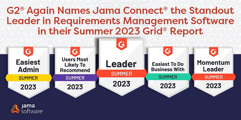 G2 Again Names Jama Connect® the Standout Leader in Requirements Management Software in their Summer 2023 Grid® Report
