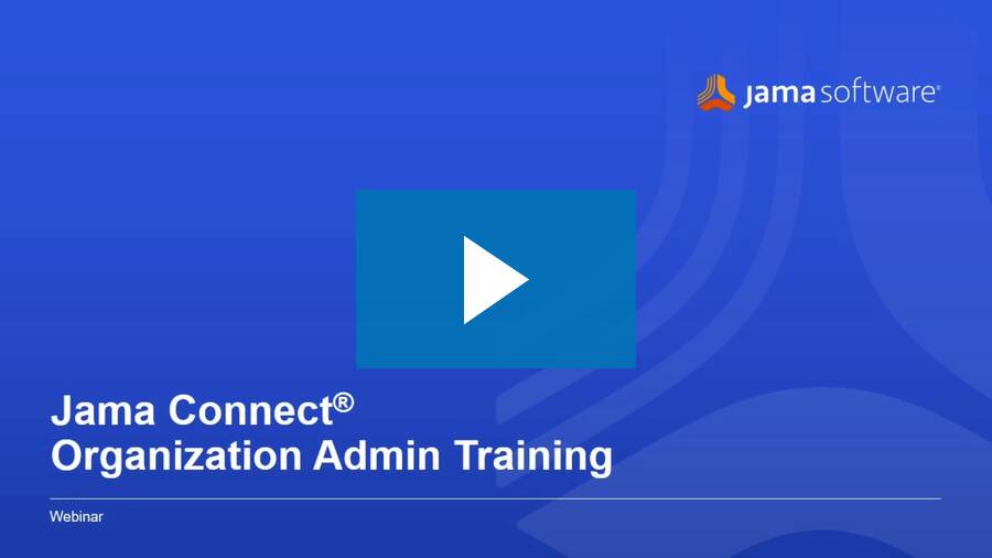 Online Training: Finding Success as a Jama Connect Organizational Administrator