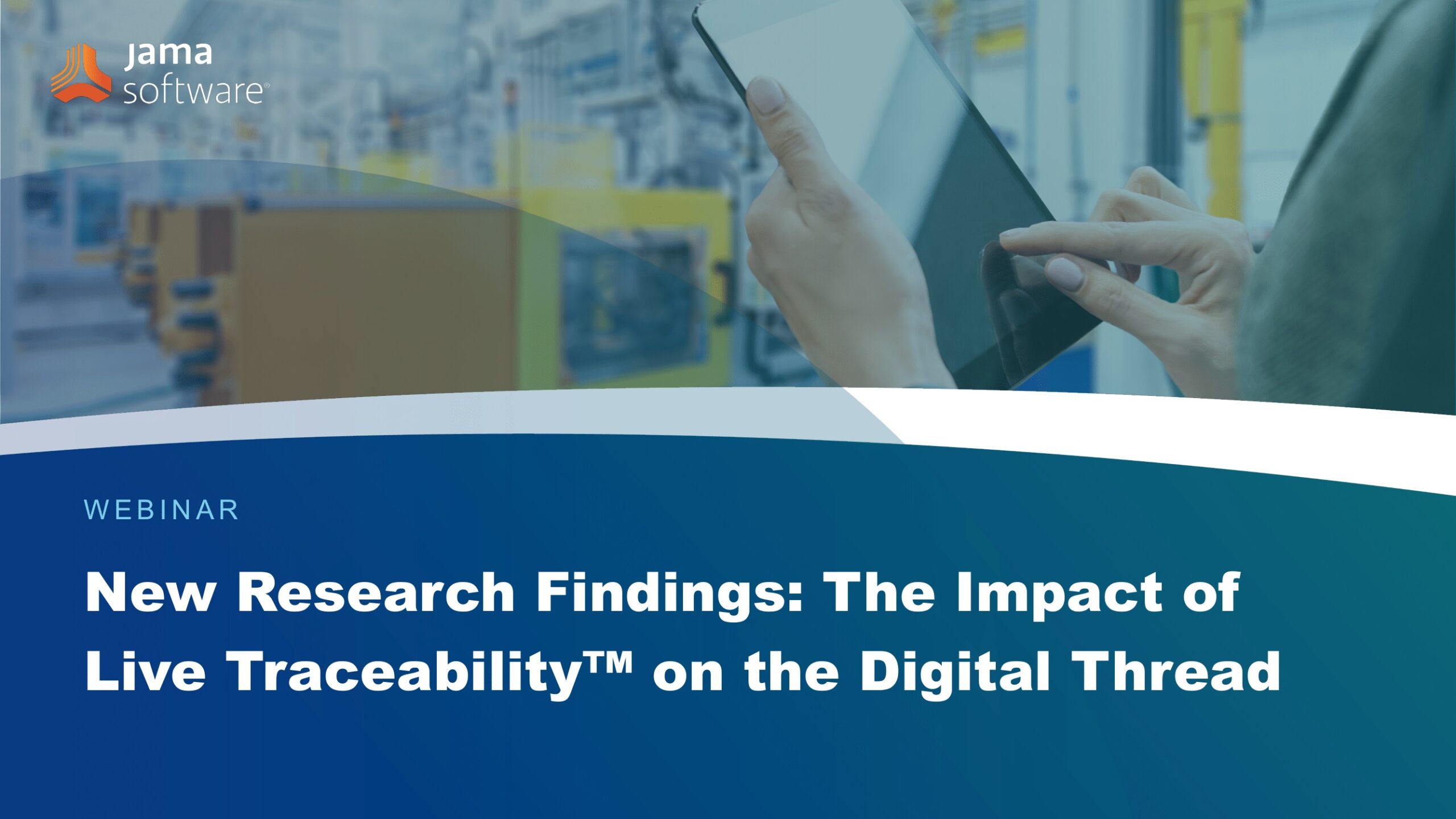 New Research Findings: The Impact of Live Traceability™ on the Digital Thread
