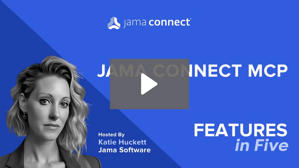 Jama Connect® Features in Five: Jama Connect MCP