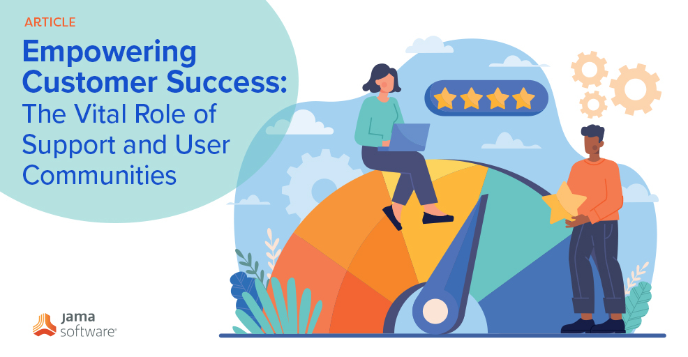Empowering Customer Success: The Vital Role of Support and User Communities