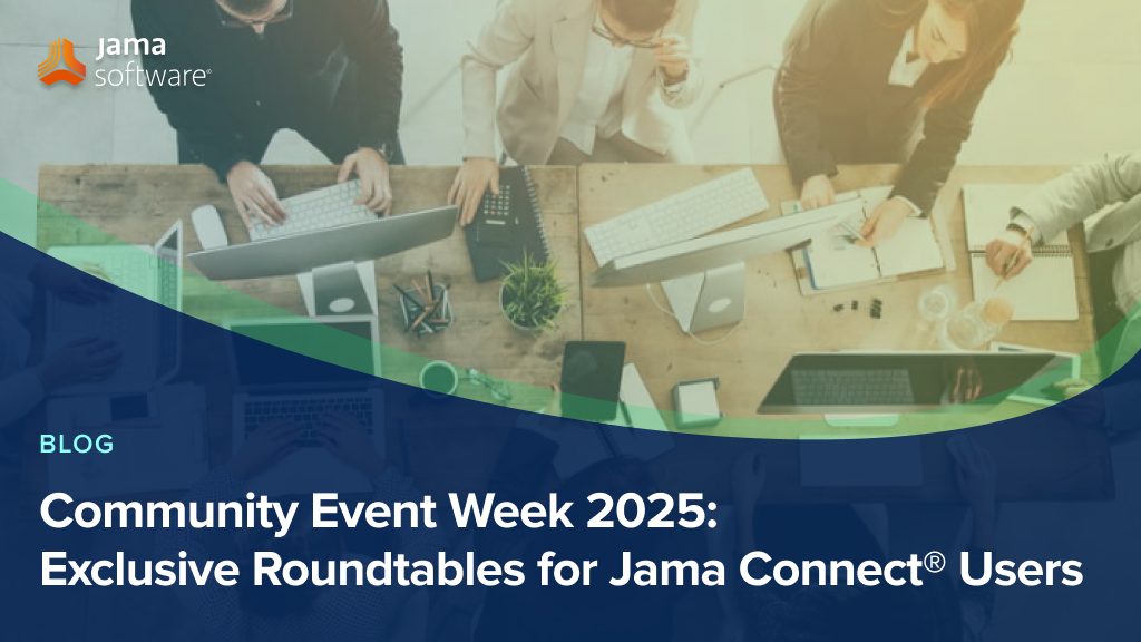 Community Event Week 2025: Exclusive Roundtables for Jama Connect® Users