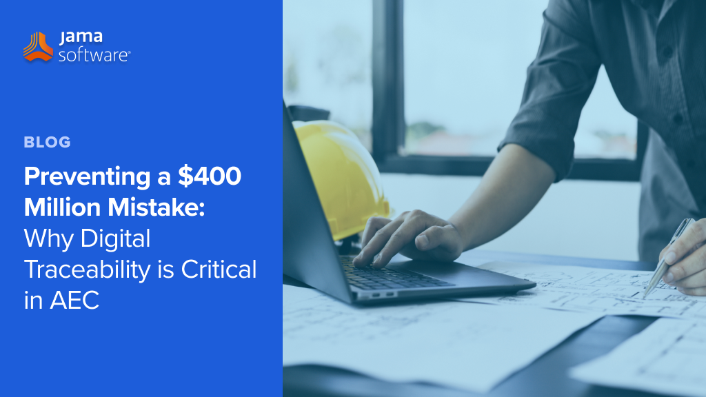 Preventing a $400 Million Mistake: Why Digital Traceability is Critical in AEC