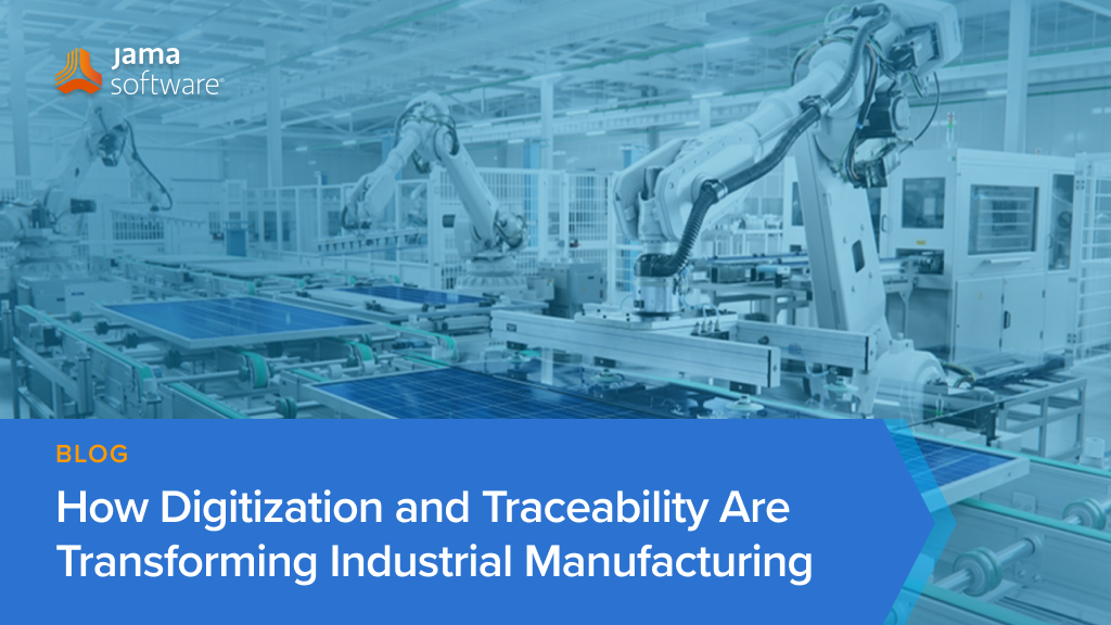 How Digitization and Traceability Are Transforming Industrial Manufacturing