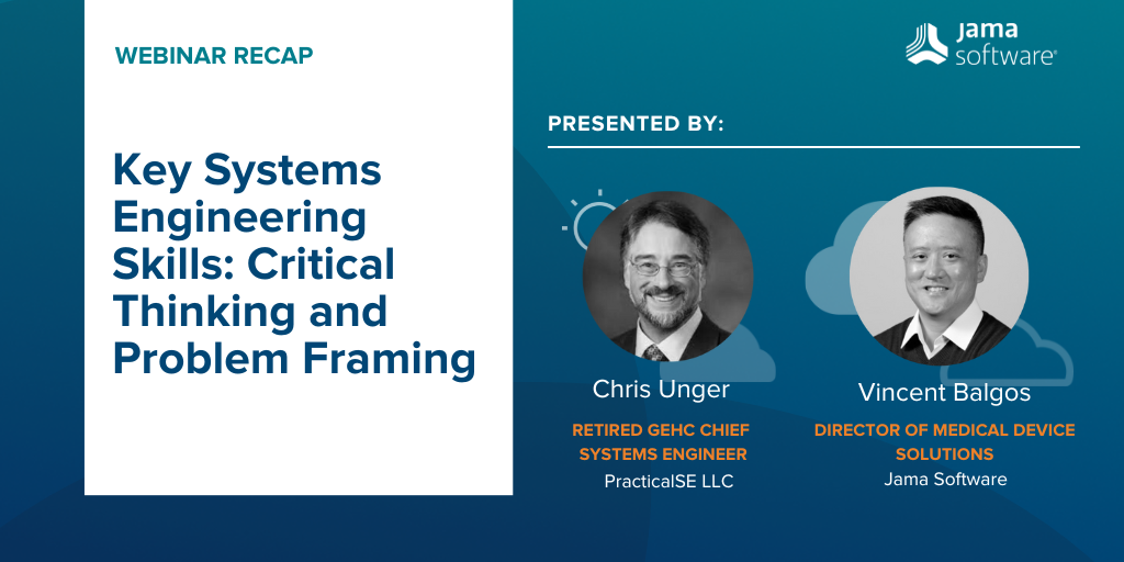 [Webinar Recap] Key Systems Engineering Skills: Critical Thinking and Problem Framing