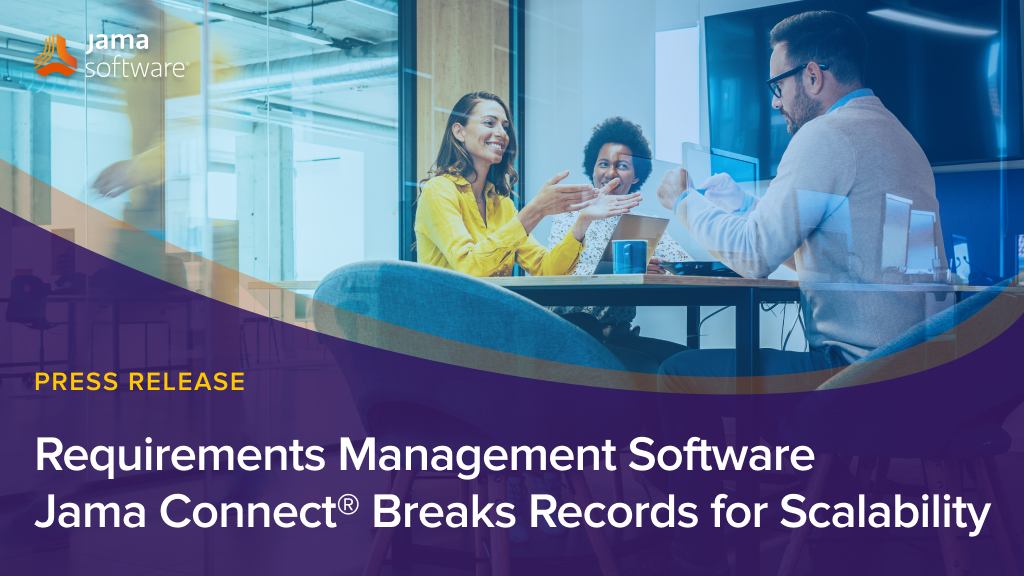 Requirements Management Software Jama Connect Breaks Records for Scalability