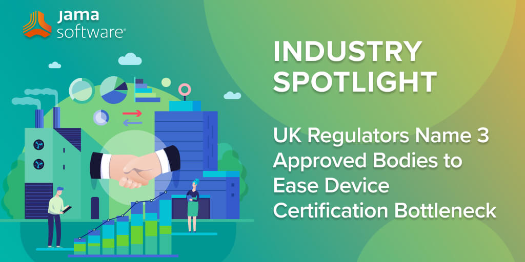 UK Regulators Name 3 Approved Bodies to Ease Device Certification Bottleneck