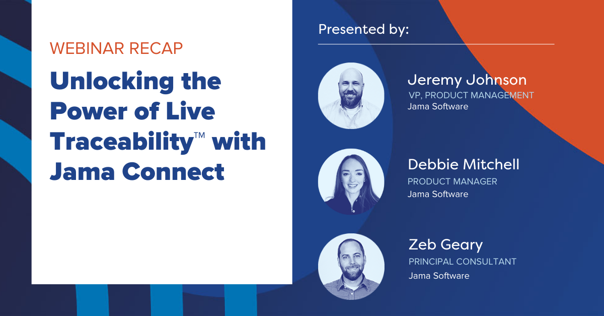 [Webinar Recap] Unlocking the Power of Live Traceability™ with Jama Connect