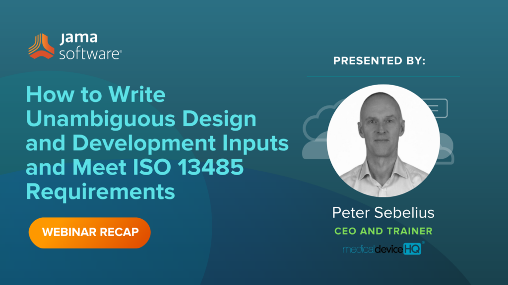 Jama Software webinar on unambiguous design, development inputs, and ISO 13485 compliance for medical devices.