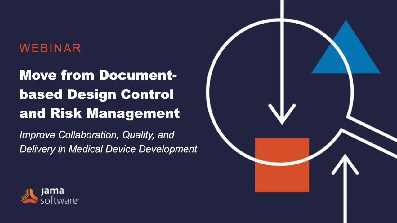 Move from Documents-Based Design Control and Risk Management Webinar