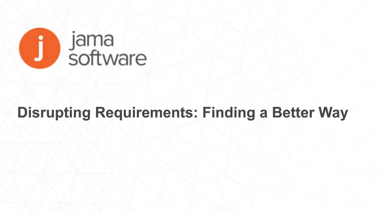 Disrupting Requirements: Finding a Better Way