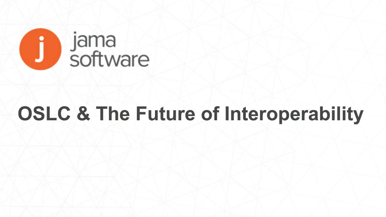 OSLC & The Future of Interoperability