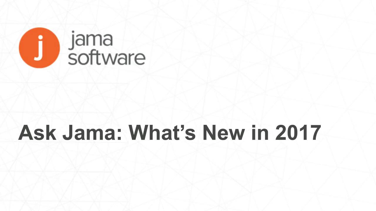 Ask Jama: What’s New in 2017