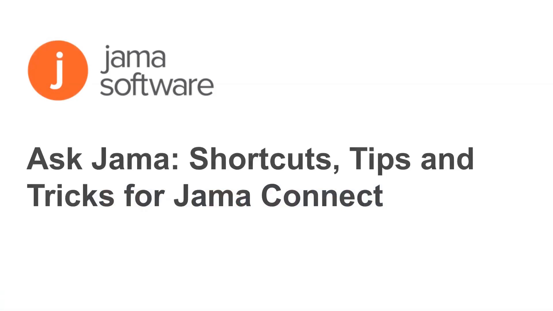 Ask Jama: Shortcuts, Tips and Tricks