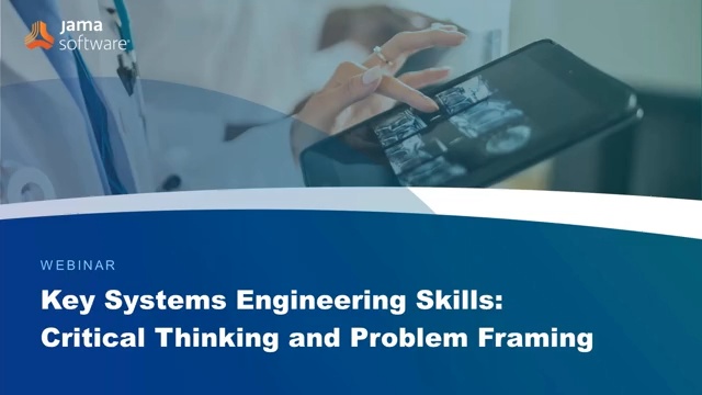 Key Systems Engineering Skills: Critical Thinking and Problem Framing