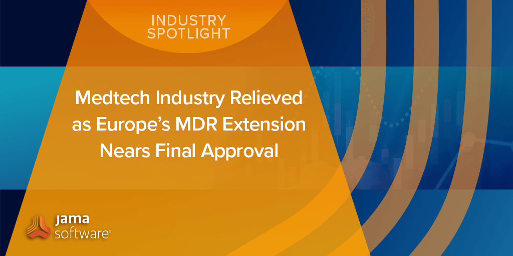 Medtech Industry Relieved as Europe’s MDR Extension Nears Final Approval
